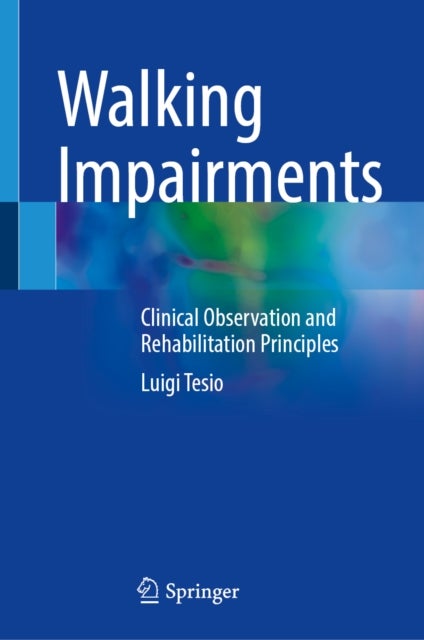Walking Impairments - Clinical Observation and Rehabilitation Principles