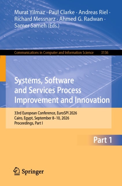 Systems, Software and Services Process Improvement and Innovation - 33rd European Conference, EuroSPI 2026, Cairo, Egypt, September 8–10, 2026, Proceedings, Part I