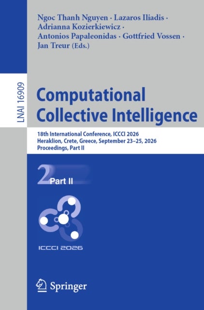 Computational Collective Intelligence - 18th International Conference, ICCCI 2026, Heraklion, Crete, Greece, September 23–25, 2026, Proceedings, Part II