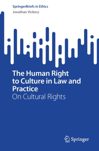 The Human Right to Culture in Law and Practice