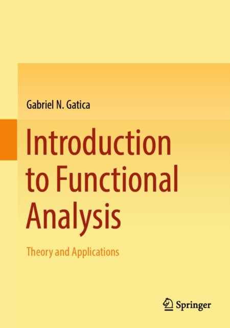 Introduction to Functional Analysis - Theory and Applications