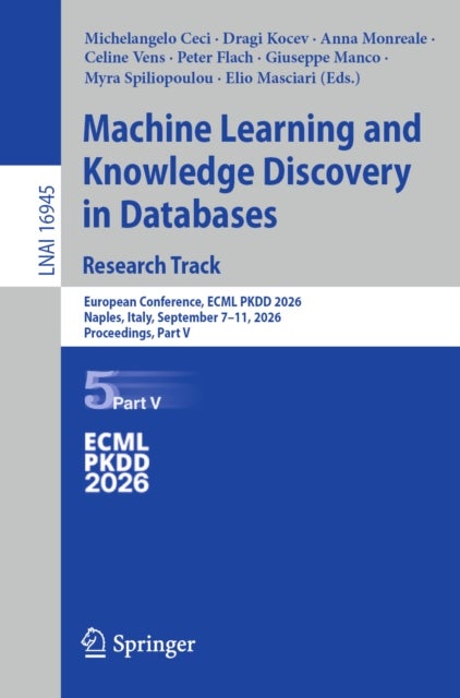Machine Learning and Knowledge Discovery in Databases. Research Track - European Conference, ECML PKDD 2026, Naples, Italy, September 7–11, 2026, Proceedings, Part V