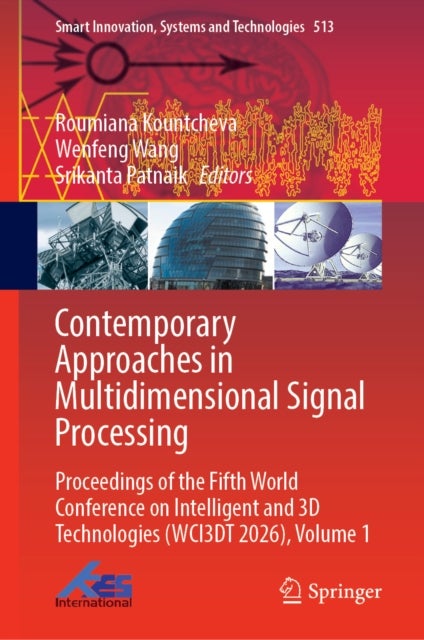 Contemporary Approaches in Multidimensional Signal Processing - Proceedings of the Fifth World Conference on Intelligent and 3D Technologies (WCI3DT 2026), Volume 1