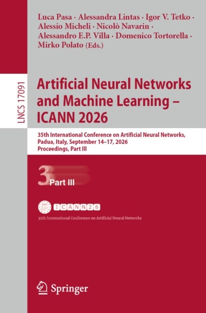 Artificial Neural Networks and Machine Learning – ICANN 2026 - 35th International Conference on Artificial Neural Networks, Padua, Italy, September 14–17, 2026, Proceedings, Part III