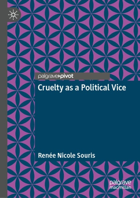 Cruelty as a Political Vice