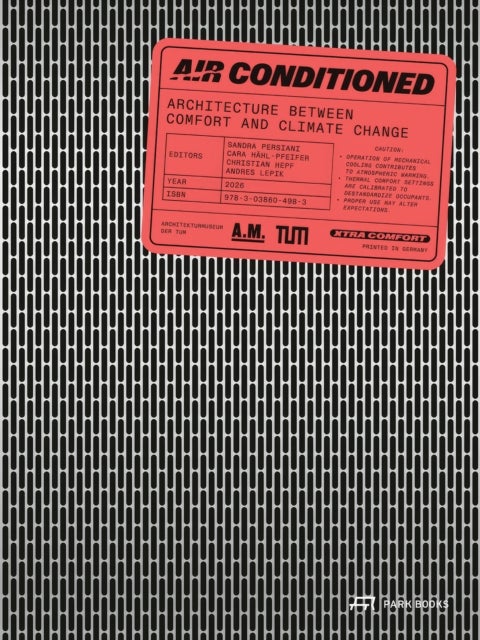 Air Conditioned - Architecture Between Comfort and Climate Change
