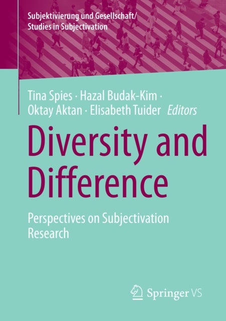 Diversity and Difference - Perspectives on&nbsp;Subjectivation Research