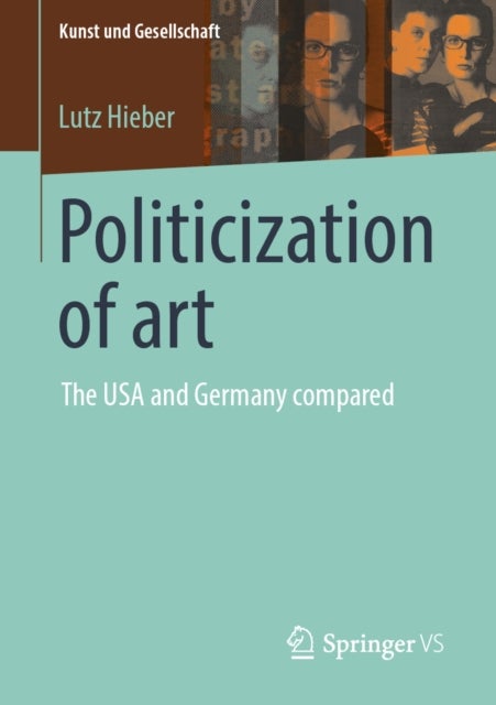 Politicization of Art - The USA and Germany Compared