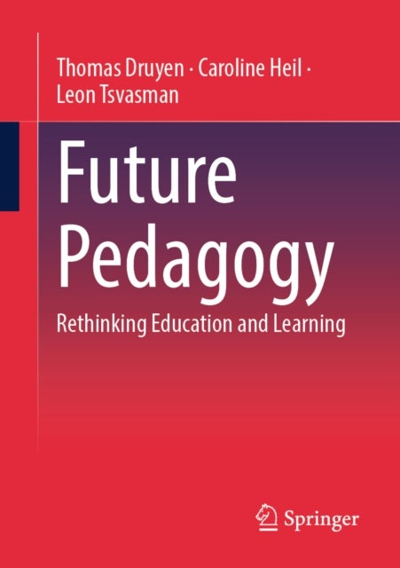 Future Pedagogy - Rethinking Education and Learning