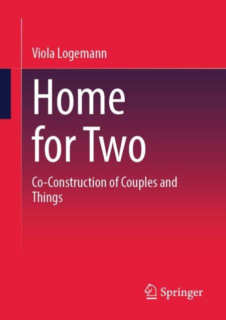 Home for Two - Co-Construction of Couples and Things
