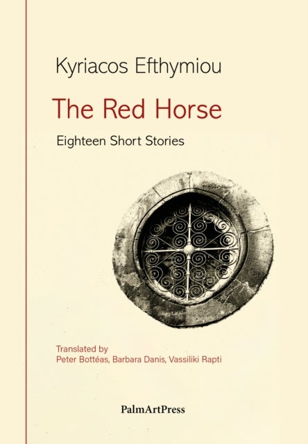 The Red Horse – Eighteen Short Stories av Kyriacos Efthymiou