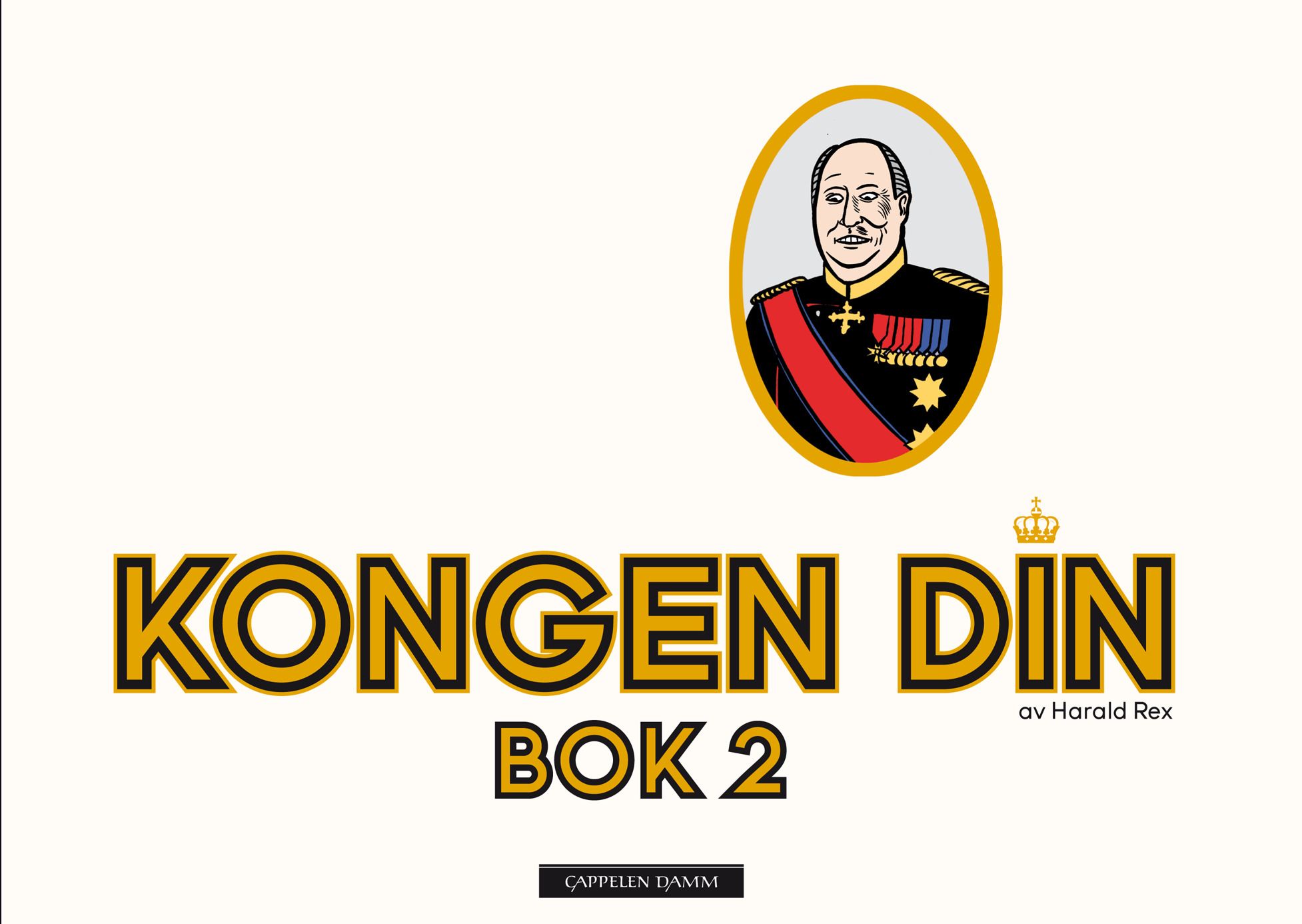 Kongen din - av Harald Rex : bok 2