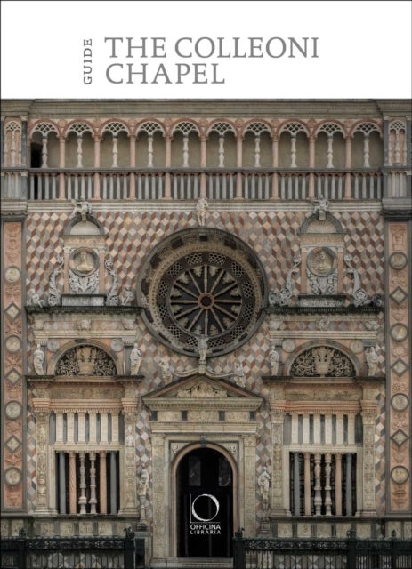 The Colleoni Chapel and the Luogo Pio della Pieta - Guide
