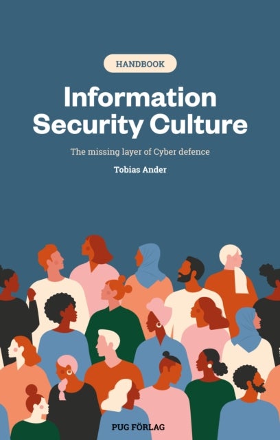 Information Security Culture - The Missing Layer of Cyber Defence