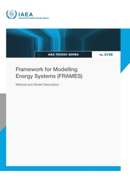 Framework for Modelling Energy Systems (FRAMES) - Method and Model Description