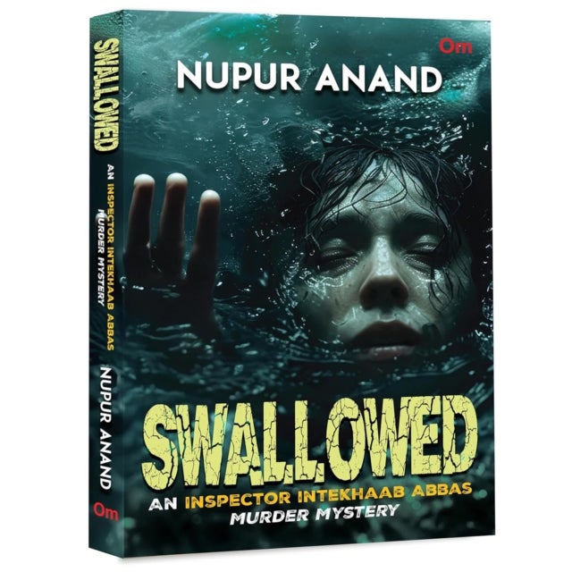 Swallowed - An Inspector Intekhaab Abbas Murder Mystery