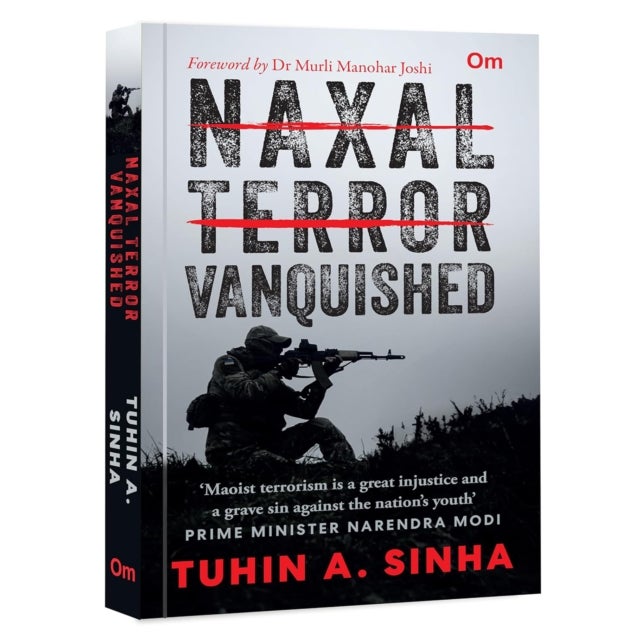 Naxal Terror Vanquished
