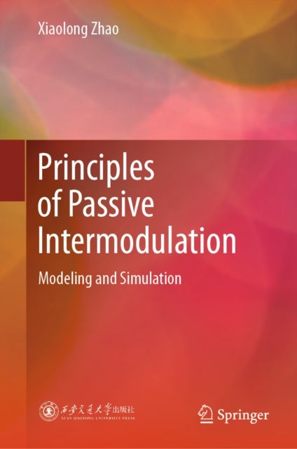 Principles of Passive Intermodulation - Modeling and Simulation