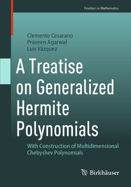 A Treatise on Generalized Hermite Polynomials - With Construction of Multidimensional Chebyshev Polynomials