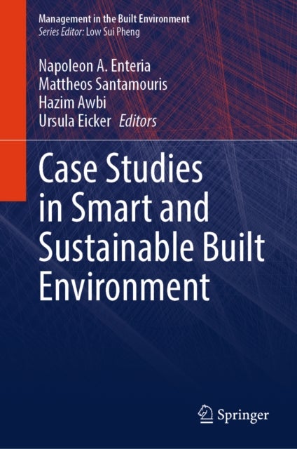 Case Studies in Smart and Sustainable Built Environment