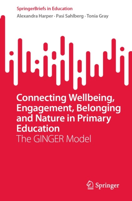 Connecting Wellbeing, Engagement, Belonging and Nature in Primary Education