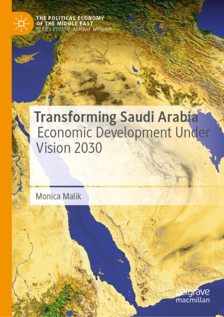 Transforming Saudi Arabia - Economic Development Under Vision 2030