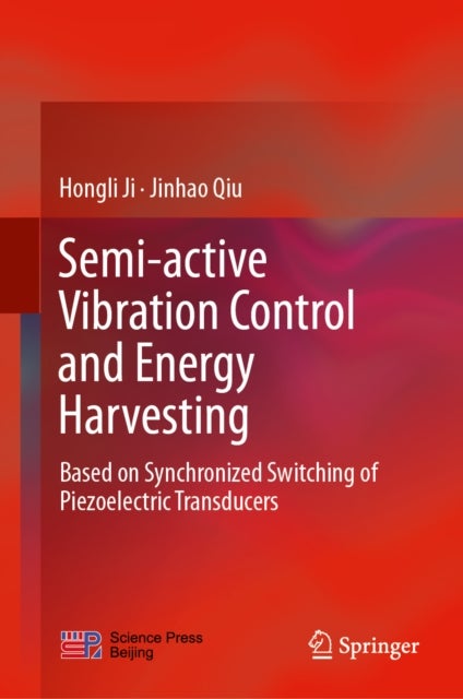 Semi-active Vibration Control and Energy Harvesting - Based on Synchronized Switching of Piezoelectric Transducers