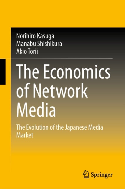 The Economics of Network Media - The Evolution of the Japanese Media Market