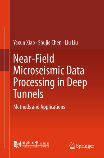 Near-Field Microseismic Data Processing in Deep Tunnels - Methods and Applications