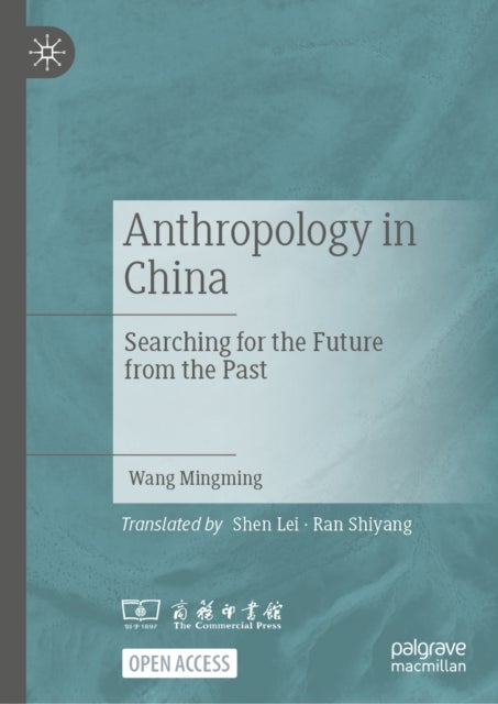 Anthropology in China - Searching for the Future from the Past