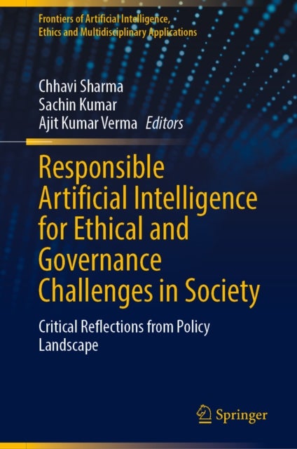 Responsible Artificial Intelligence for Ethical and Governance Challenges in Society - Critical Reflections from Policy Landscape