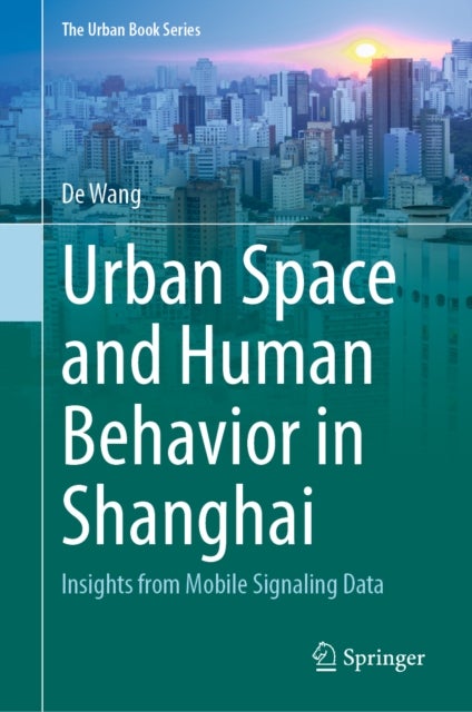 Urban Space and Human Behavior in Shanghai - Insights from Mobile Signaling Data