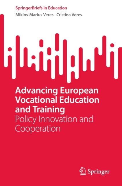Advancing European Vocational Education and Training - Policy Innovation and Cooperation