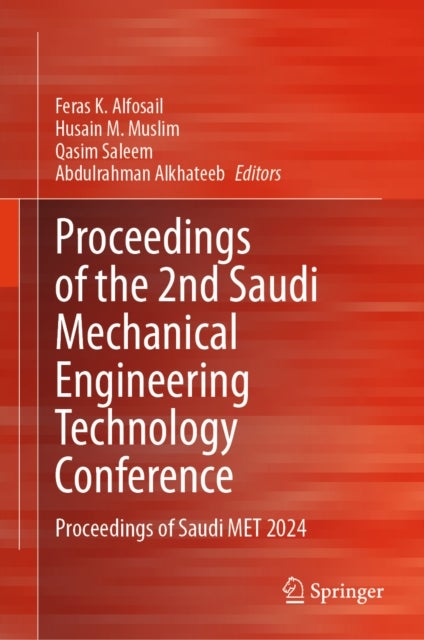 Proceedings of the 2nd Saudi Mechanical Engineering Technology Conference - Proceedings of Saudi MET 2024