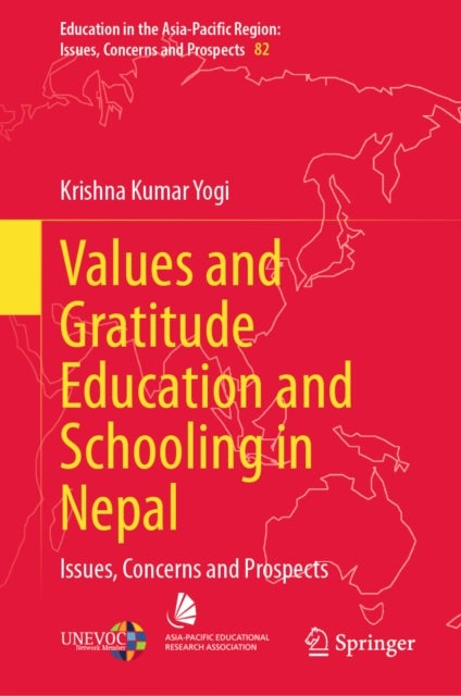 Values and Gratitude Education and Schooling in Nepal - Issues, Concerns and Prospects