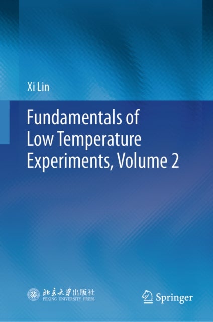 Fundamentals of Low Temperature Experiments, Volume 2