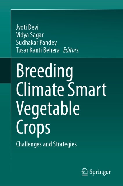 Breeding Climate Smart Vegetable Crops - Challenges and Strategies