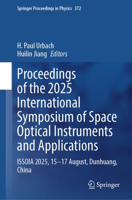 Proceedings of the 2025 International Symposium of Space Optical Instruments and Applications - ISSOIA 2025, 15–17 August, Dunhuang, China