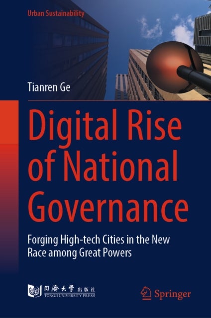Digital Rise of National Governance - Forging High-tech Cities in the New Race among Great Powers