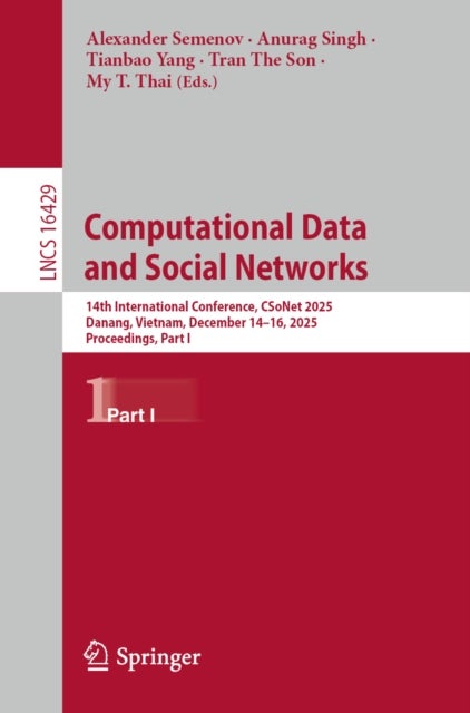 Computational Data and Social Networks - 14th International Conference, CSoNet 2025, Danang, Vietnam, December 14–16, 2025, Proceedings, Part I