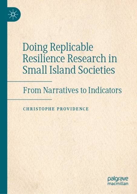 Doing Replicable Resilience Research in Small Island Societies - From Narratives to Indicators