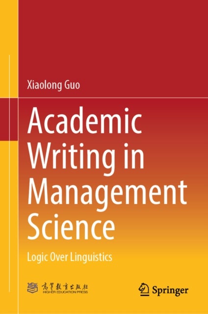 Academic Writing in Management Science - Logic Over Linguistics
