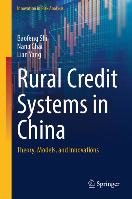 Rural Credit Systems in China - Theory, Models, and Innovations
