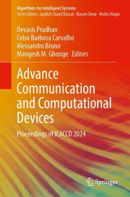 Advance Communication and Computational Devices - Proceedings of ICACCD 2024