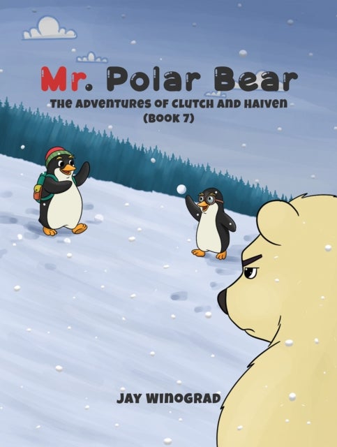 Mr. Polar Bear - The Adventures of Clutch and Haiven