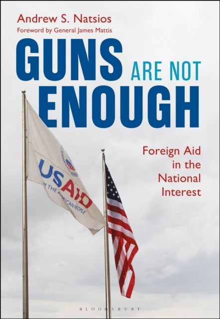 Guns Are Not Enough - Foreign Aid in the National Interest
