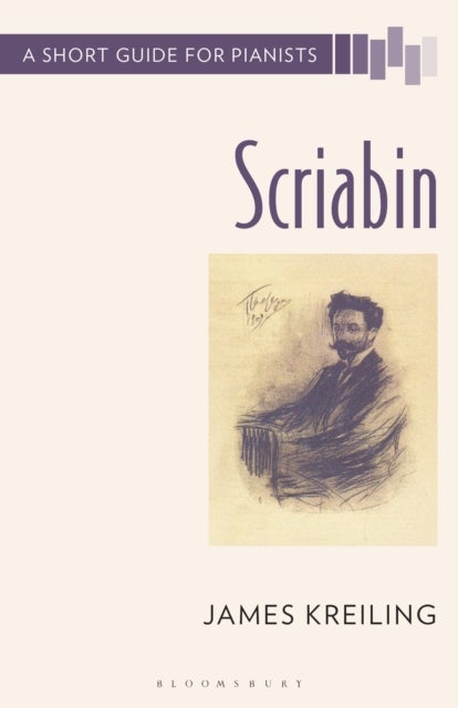Scriabin - A Short Guide for Pianists