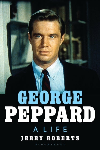 George Peppard - A Life