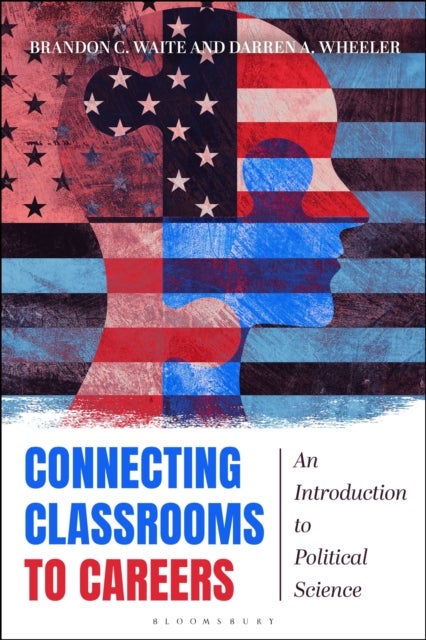 Connecting Classrooms to Careers - An Introduction to Political Science
