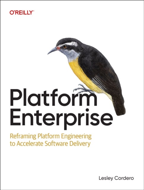 Platform Enterprise - Reframing Platform Engineering to Accelerate Software Delivery